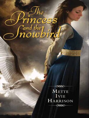 cover image of The Princess and the Snowbird